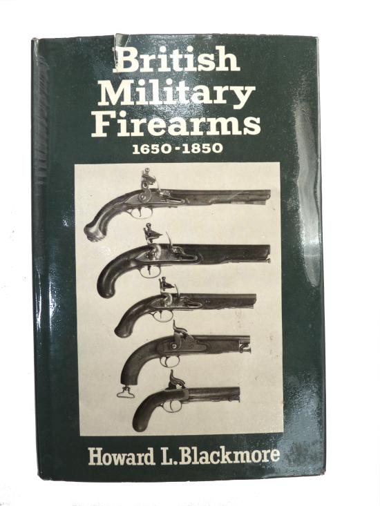 British Military Firearms 1650 - 1850 Book